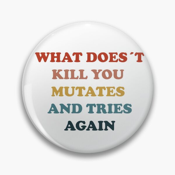 Item preview, funny what doesn´t kill you mutates and tries again  t-shirt designed and sold by seriesxanime.