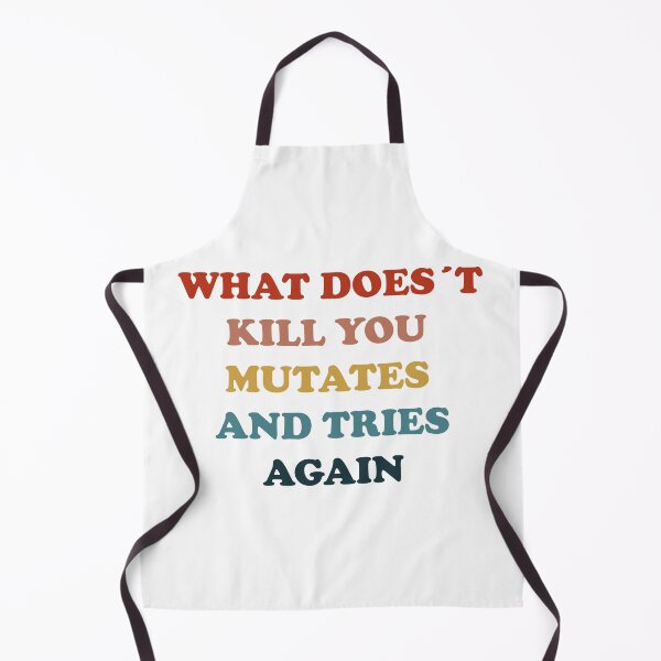 Item preview, funny what doesn´t kill you mutates and tries again t-shirt designed and sold by seriesxanime.