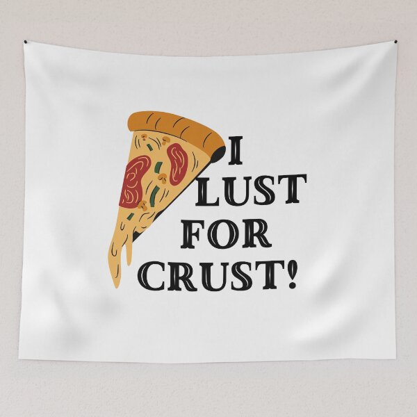 Item preview, Funny Quote: "I Lust for Crust!" & Slice of Pizza    designed and sold by fowons.