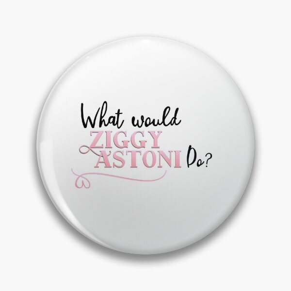 Item preview, What would Ziggy Astoni do? designed and sold by chellys.