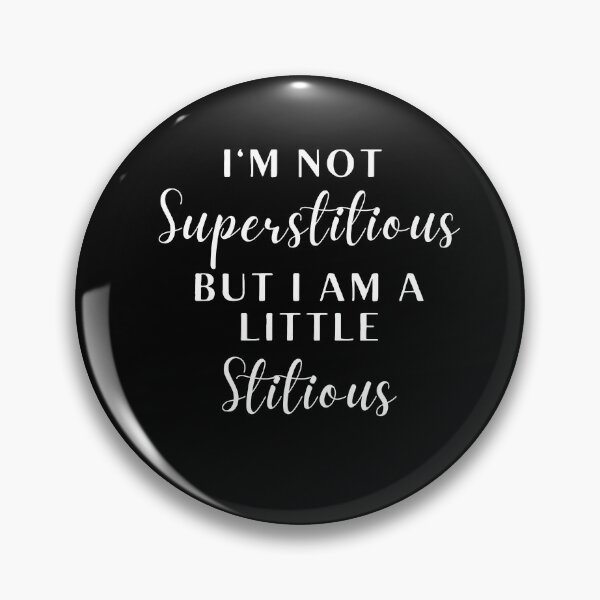 Item preview, I'm not Superstitious But I am a little stitious designed and sold by By Roqia.