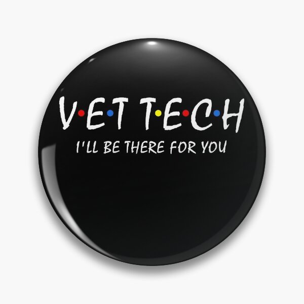Item preview, Vet Tech I'll be there for you Vet Veterinarian Veterinary designed and sold by Dream-bubble.