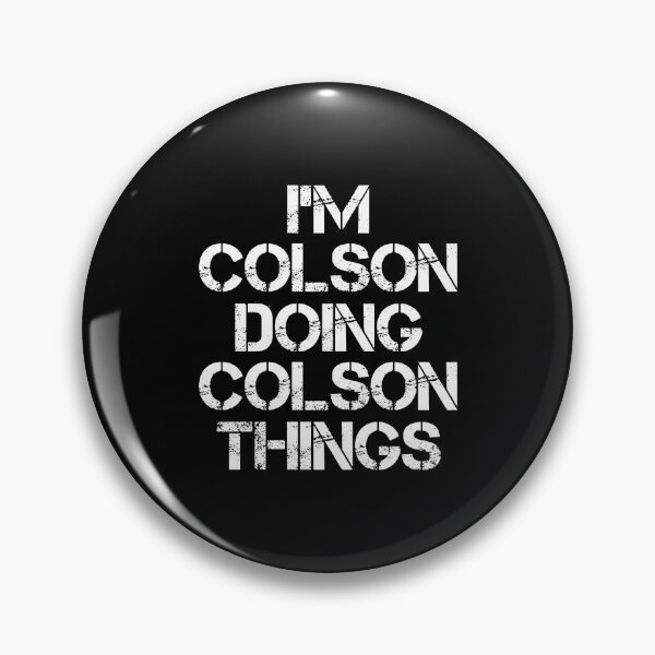 Item preview, Colson Name T Shirt - I'm Colson Doing Colson Things Name Gift Item Tee designed and sold by pourvasecandi.