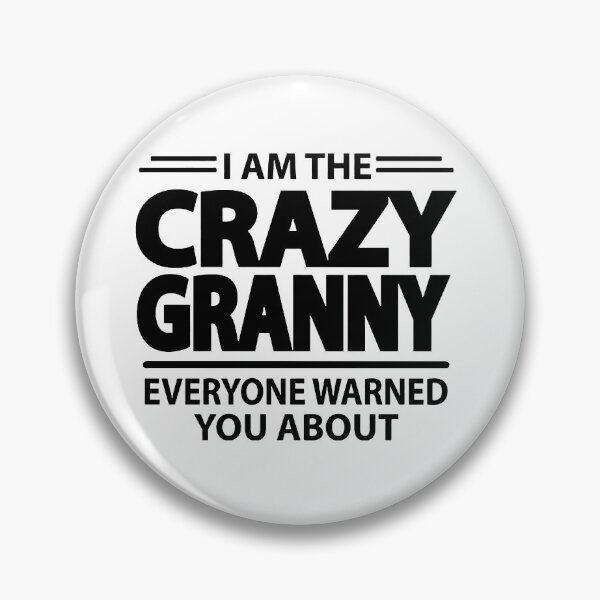 Item preview, I am The Crazy Granny designed and sold by Kevinblanchard.