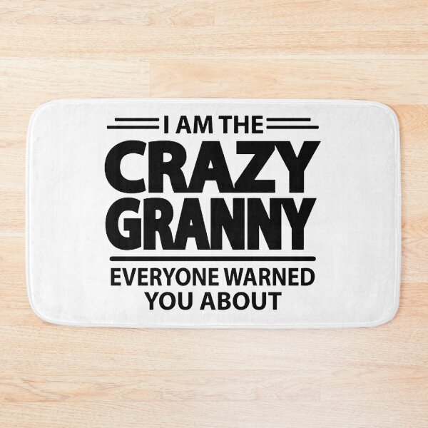 Item preview, I am The Crazy Granny designed and sold by Kevinblanchard.