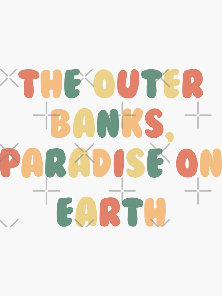 "The Outer Banks, Paradise On Earth" Sticker For Sale By Avigailsella ...