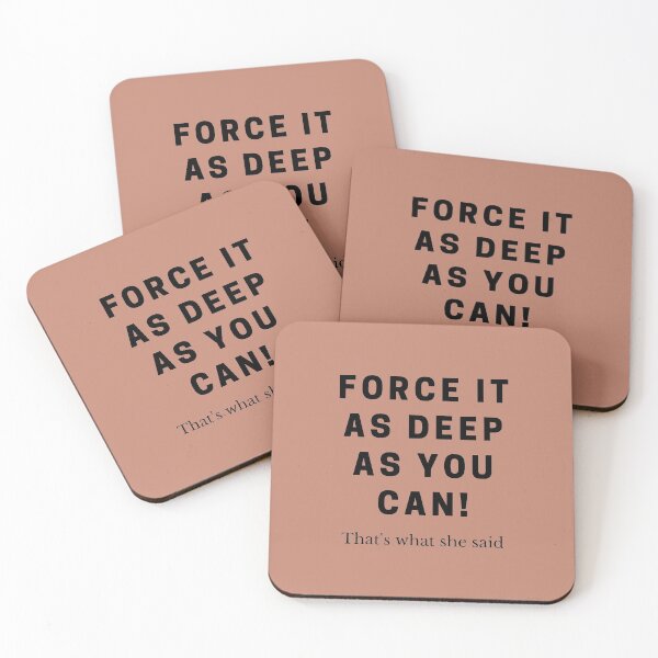 Item preview, The office - Force it as deep as you can! - That's what she said designed and sold by By Roqia.