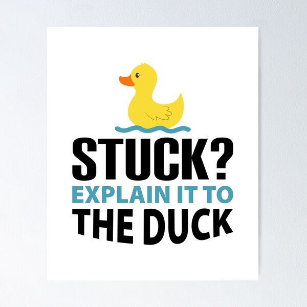 Item preview,  Stuck? explain it to the duck - Rubber Duck Debugging - Funny duck Gift for Programmer  designed and sold by yass-art.