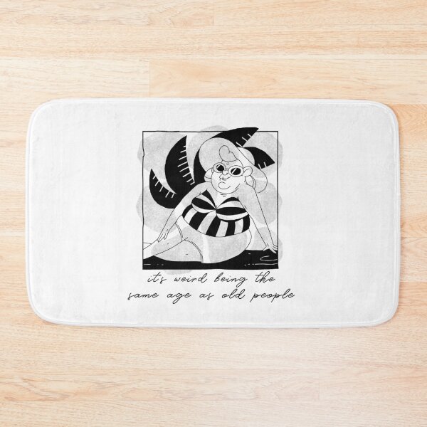 Item preview, It's weird being the same age as old people designed and sold by art-fox.