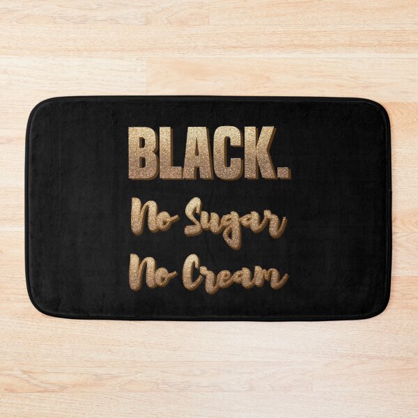 Item preview, Black, No sugar, No cream, Funny Gift for Coffee lovers designed and sold by AmazingEcraft.