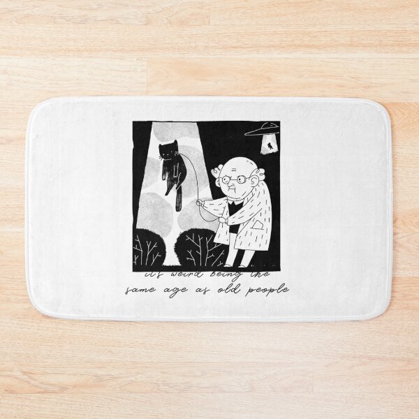 Item preview, It's weird being the same age as old people designed and sold by art-fox.
