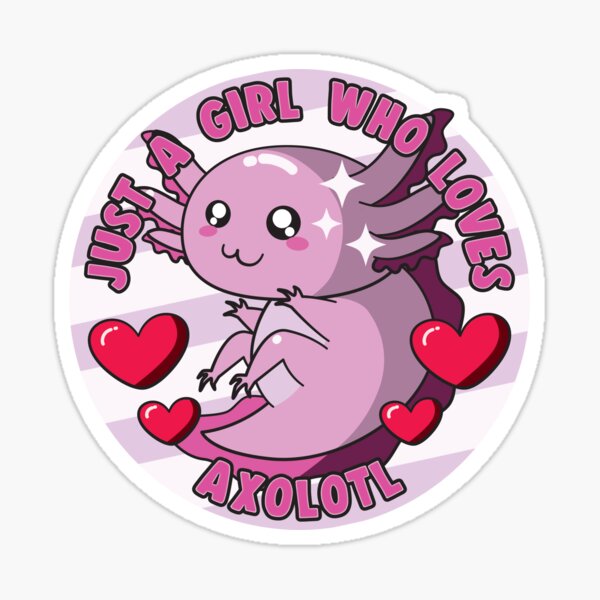 Cute And Kawaii Just A girl Who Loves Axolotl Graphic Text Design