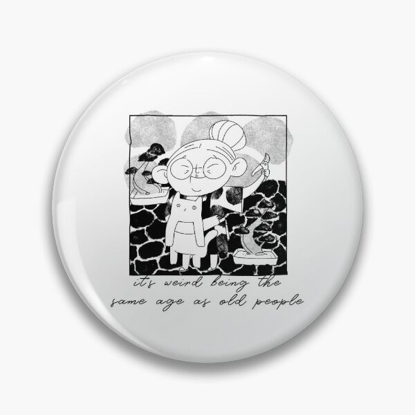 Item preview, It's weird being the same age as old people designed and sold by art-fox.