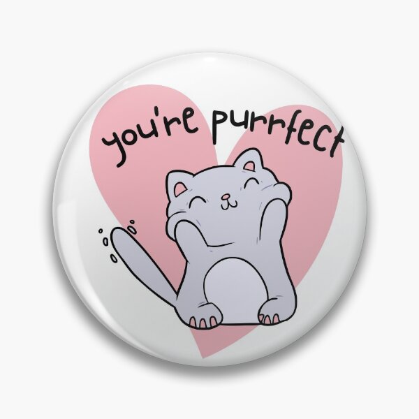 Item preview, You're Purrfect - Animal pun designed and sold by The Agreeable Raven.