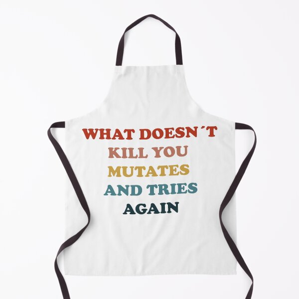 Item preview, funny what doesn´t kill you mutates and tries again t-shirt designed and sold by seriesxanime.