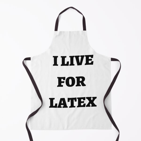 Item preview, I Live For Latex designed and sold by kmosier93.