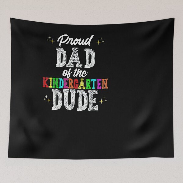 Item preview, Proud DAD of the Kindergarten Dude designed and sold by maydebanxin.