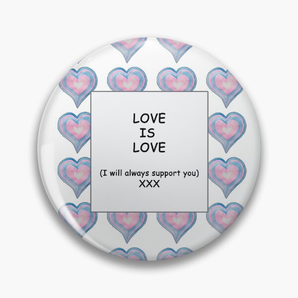 Item preview, Love Is Love (I will always support you) xxx designed and sold by tinaprasad.
