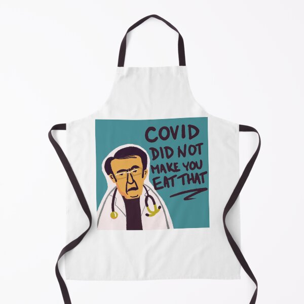 Item preview, Dr. Nowzaradan / Dr Now from My 600-lb Life: COVID did not make you eat that designed and sold by shi-RLY.