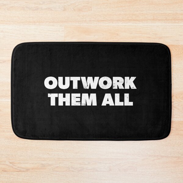 Item preview, Outwork Them All Motivational Saying designed and sold by RoguePixel.