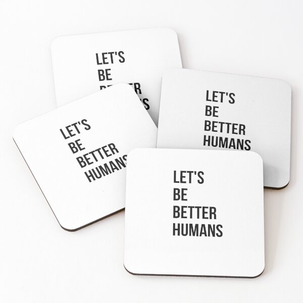 Item preview, Let's be better humans designed and sold by Seekdesigns6.