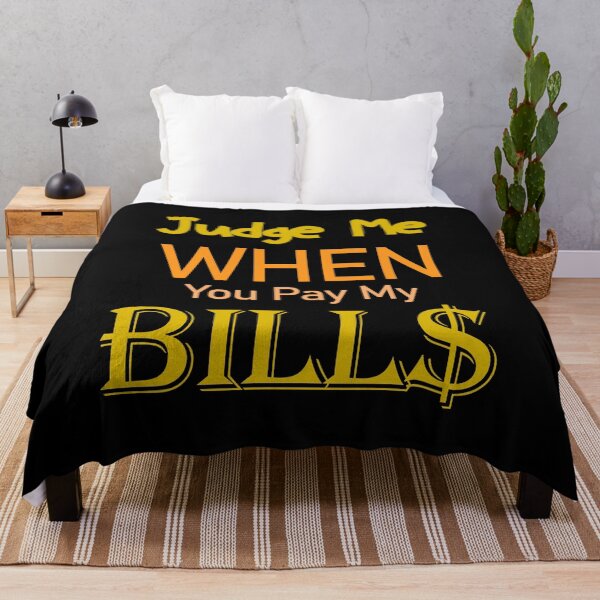 Item preview, Judge me when you pay my BILLS designed and sold by Yonshop.