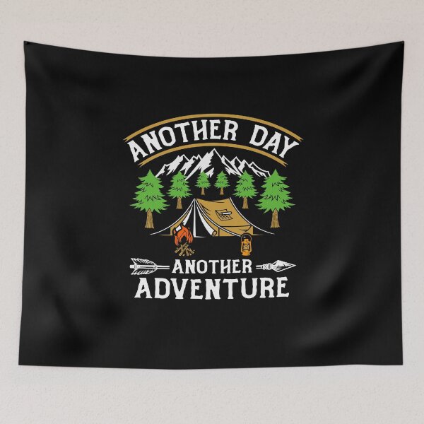 Item preview, Another Day Another Adventure Camping in Mountains designed and sold by Dexter Freeman.
