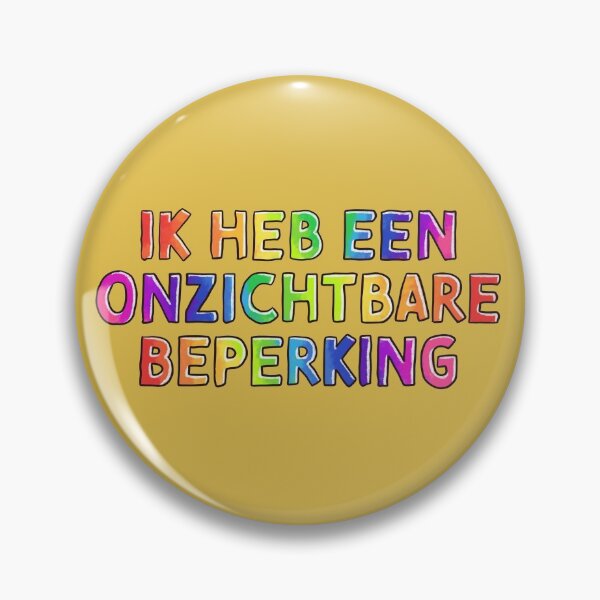 Item preview, Ik heb een onzichtbare beperking designed and sold by NeuroElfje.