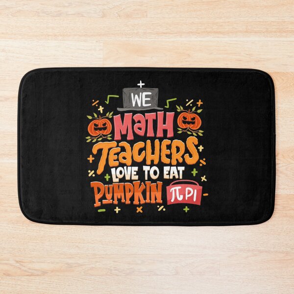 Item preview, We Math Teachers Love To Eat Pumpkin Pi designed and sold by anziehend.