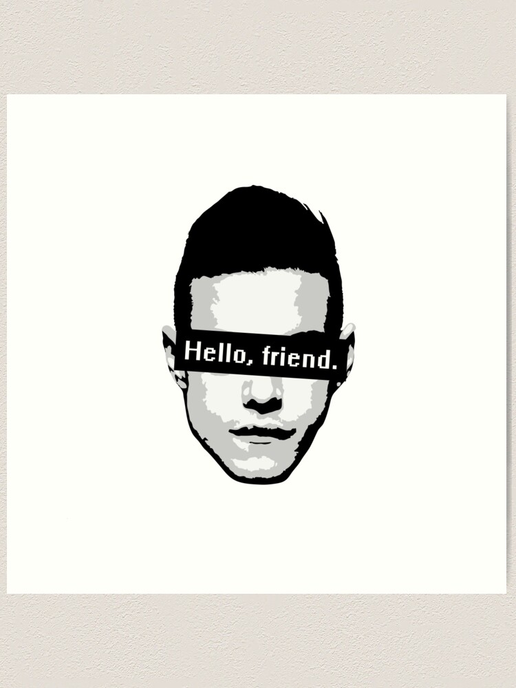 Mr. Robot - Hello friend Poster for Sale by SpaceNigiri