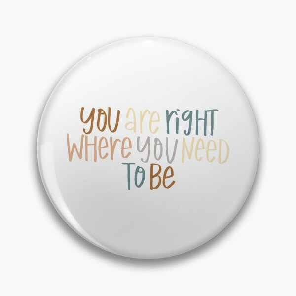 Item preview, You are right where you need to be  designed and sold by Sammy1199.