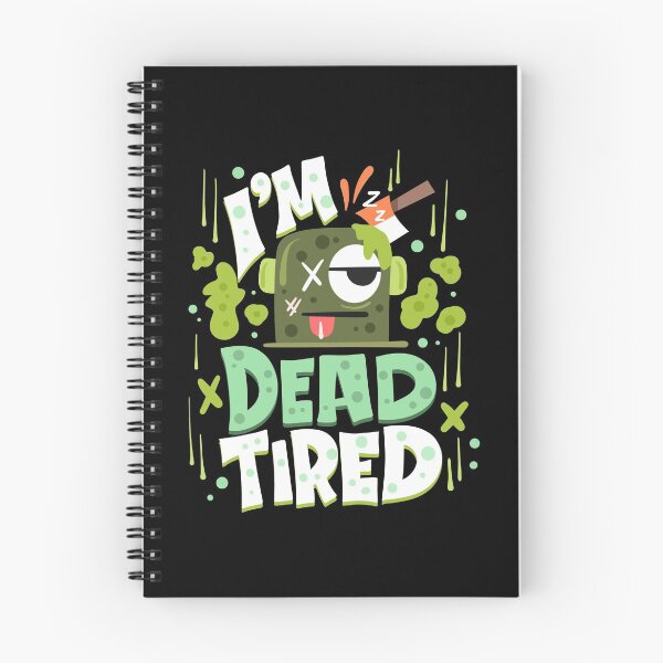 Item preview, I'm Dead Tired - Funny Zombie Pun designed and sold by anziehend.