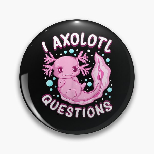 Item preview, I Axolotl Questions Axolotl designed and sold by vivanbess.