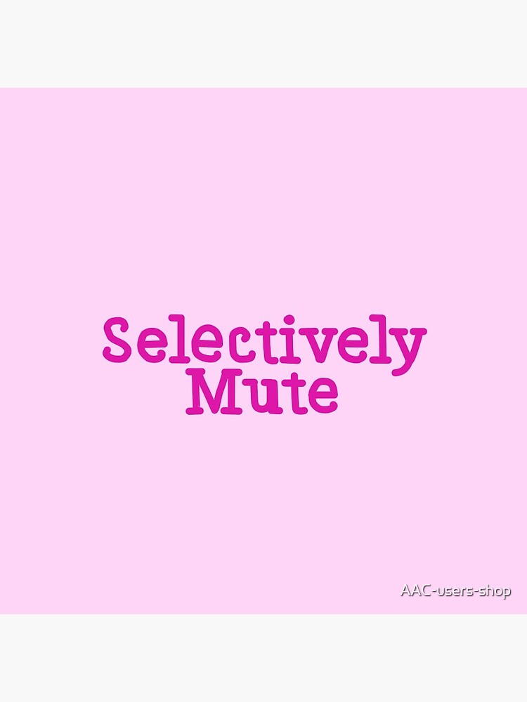 Selectively Mute Pin Button