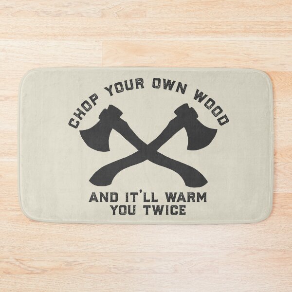 Item preview, chop your own wood 2 designed and sold by Salt & Keep.