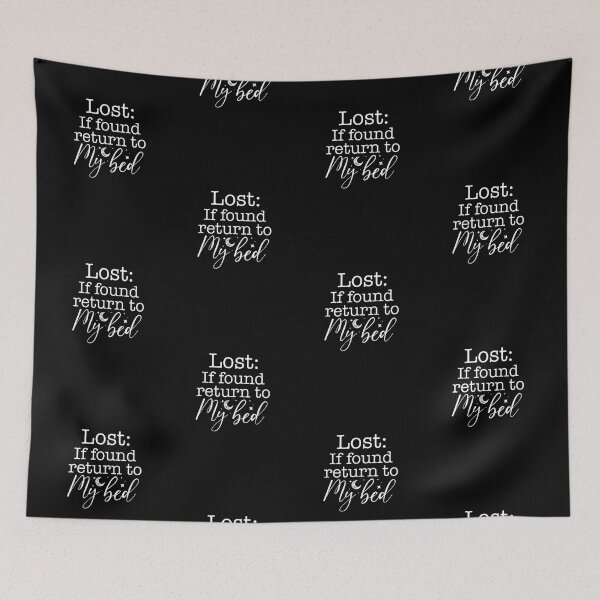 Item preview, Lost If Found Return to My Bed designed and sold by BtheLight.
