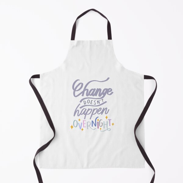 Item preview, Change doesn’t happen overnight designed and sold by Sammy1199.