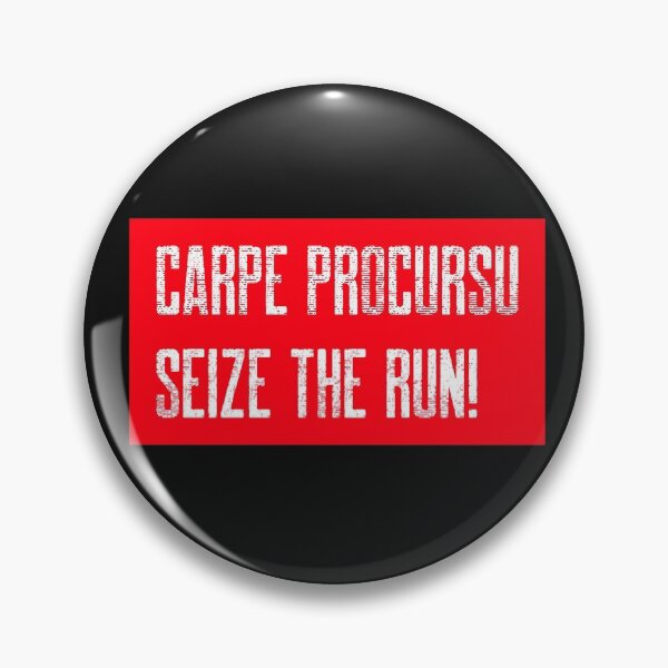 Item preview, Carpe Procursu - Sieze the Run designed and sold by Marathon-Runner.