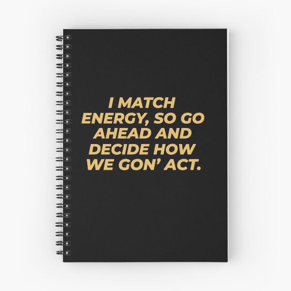 Item preview, I match energy, so go ahead and decide how we gon' act-introverted quotes designed and sold by Ilyas912.