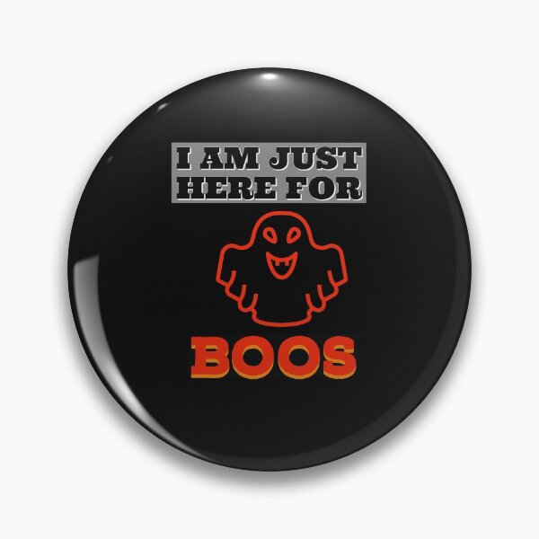 Item preview, i am just here for boos designed and sold by ADDI FRANK.
