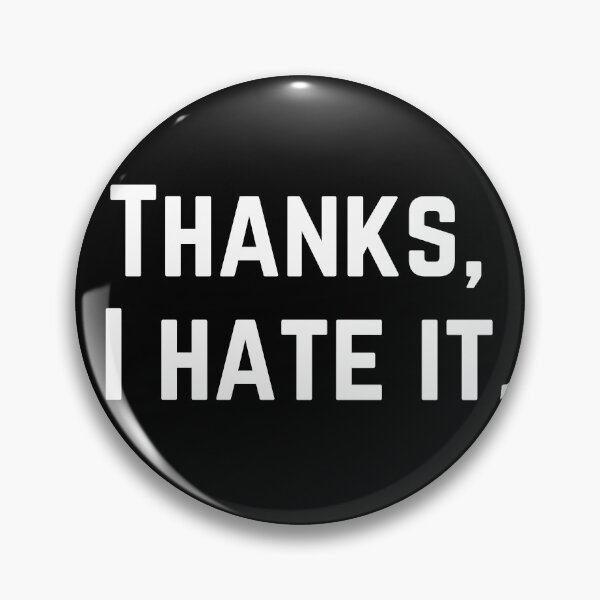 Item preview, Thanks, I hate it. designed and sold by Zaibo.