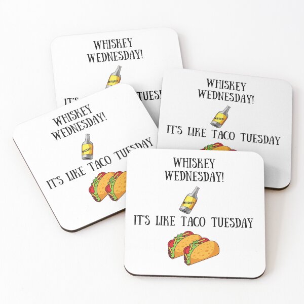 Item preview, Whiskey Wednesday Taco Tuesday designed and sold by Debbie Rodriguez.