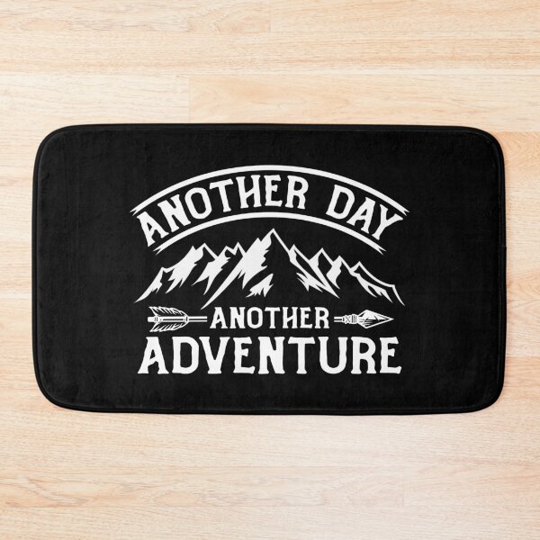 Item preview, Another Day Another Adventure For Campers and Hikers designed and sold by Dexter Freeman.