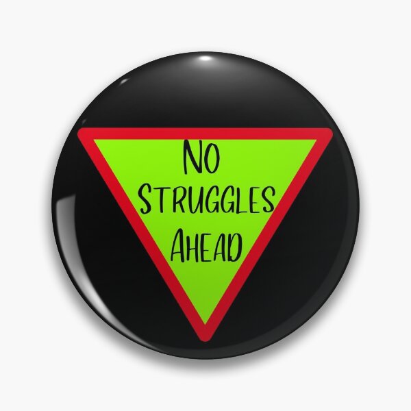 Item preview, No Struggles Ahead Sign designed and sold by Willyboy16.