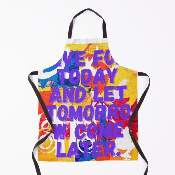Item preview, Live for today and let tomorrow come designed and sold by Axeel.art.