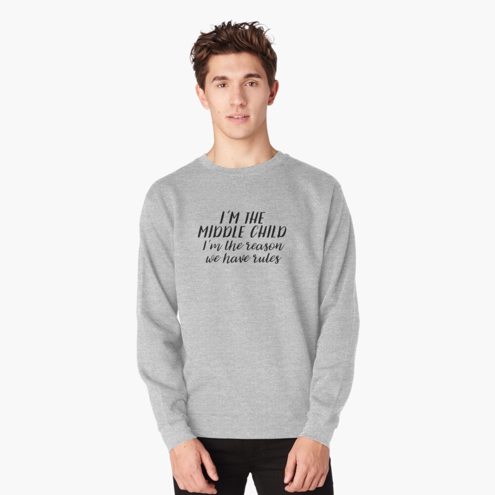 middle child sweatshirt