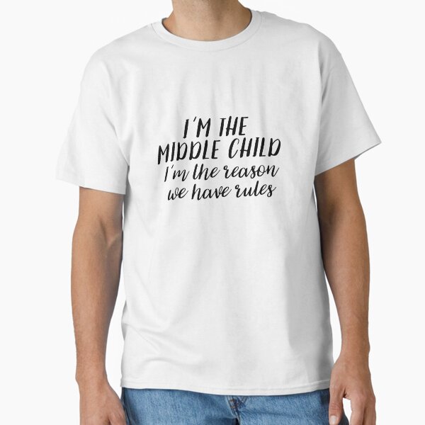 Item preview, I'm the Middle Child designed and sold by doodle189.