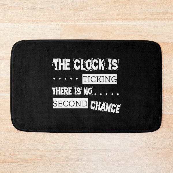 Item preview, The clock is ticking there is no second chance designed and sold by Topmel.
