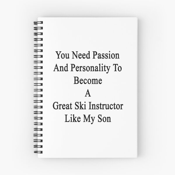 Item preview, You Need Passion And Personality To Become A Great Ski Instructor Like My Son designed and sold by supernova23.