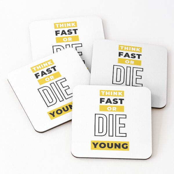 Item preview, Think Fast Or Die Young designed and sold by WhereIsTheArt.